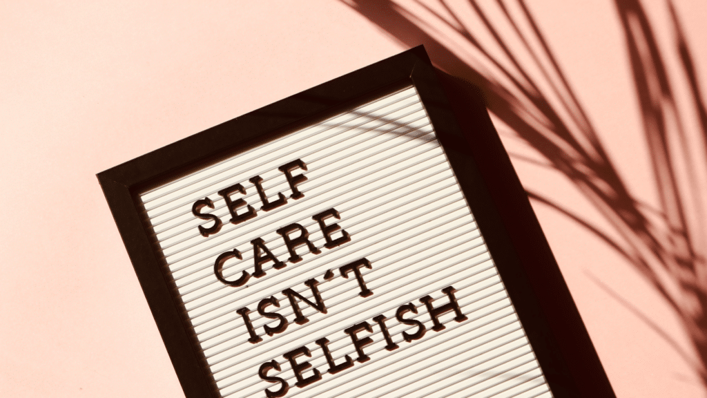 self-care isn't selfish